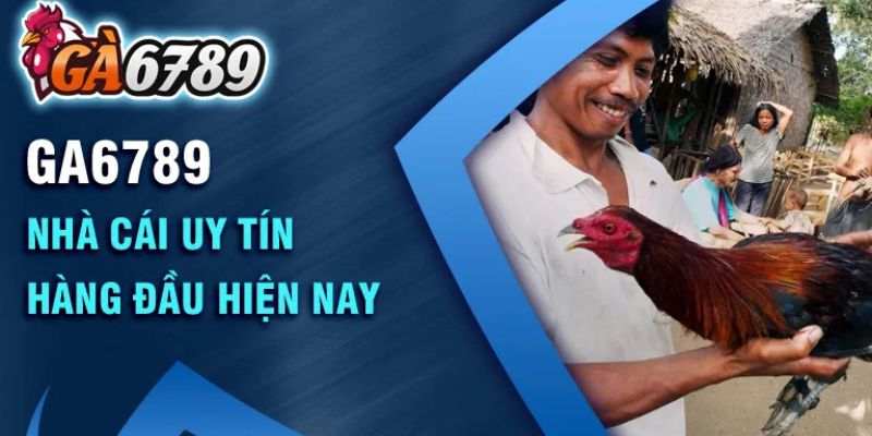 Tổng quan thông tin cơ bản về link vào GA6789